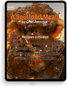 A Soulfood Meal E-book by Chef Jatonsie