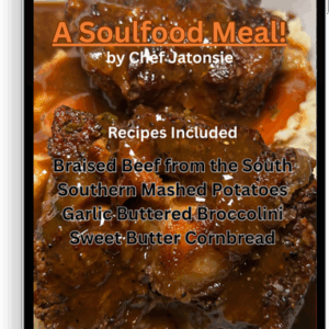 A Soulfood Meal E-book by Chef Jatonsie